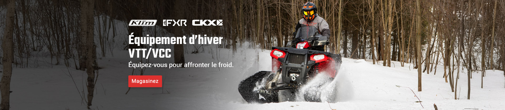 Équipement d'hiver VTT/VCC